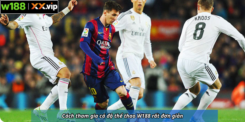 Cách tham gia cá độ thể thao W188 rất đơn giản