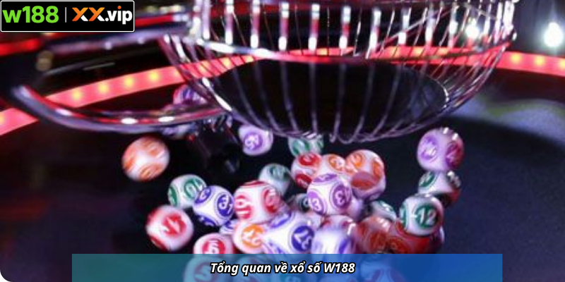 Tổng quan về xổ số W188